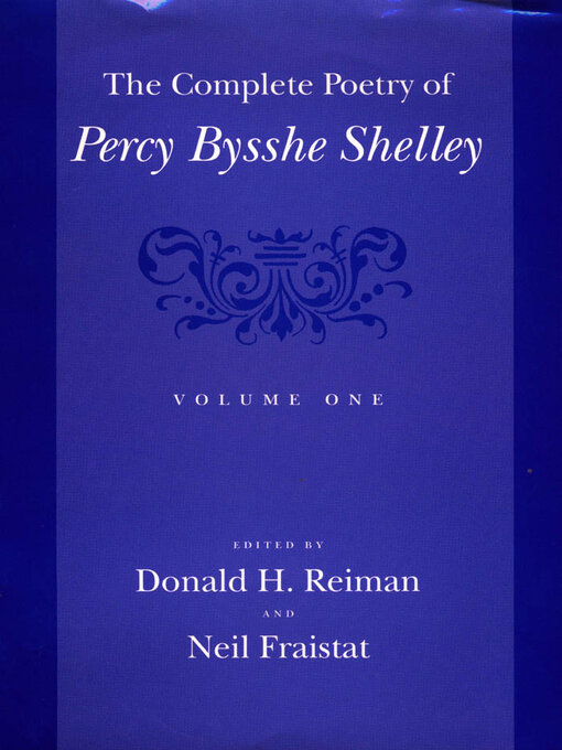 Title details for The Complete Poetry of Percy Bysshe Shelley, Volume 1 by Donald H. Reiman - Available